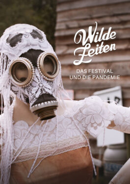 Wilde Zeiten - Das Festival und die Pandemie Poster