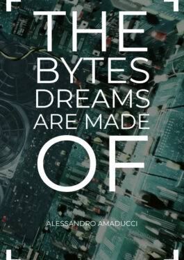 The Bytes Dreams Are Made Of Poster