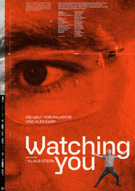 Watching You - Die Welt von Palantir und Alex Karp Poster